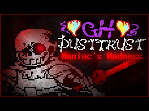 [GH!Dusttrust] Phase 2: Maniac's Madness (Animated OST)