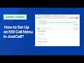 How to Set Up an IVR Call Menu in JustCall?