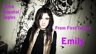 From First To Last - Emily [Letra/Sub/Español/Ingles]