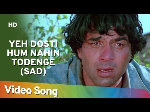 Yeh Dost Hum Nahi Todenge (Sad) — watch video