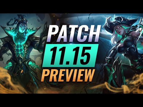 NEW PATCH PREVIEW: Upcoming Changes List For Patch 11.15 - League of Legends