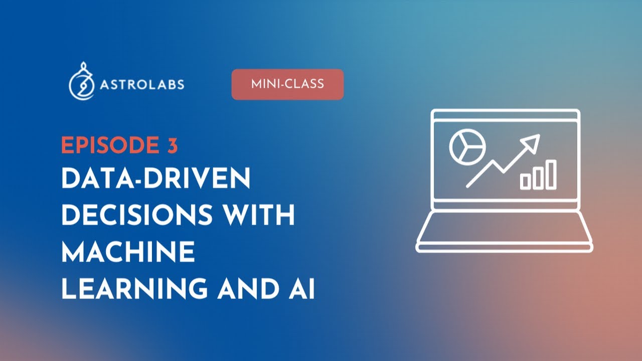 Episode 3 | Data-Driven Decisions with Machine Learning & AI