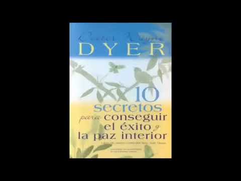 10 Secretos para el Éxito y la Paz Interior por Dr. Wayne W. Dyer