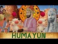 With Friends Like These | The Life & Times of Humayun