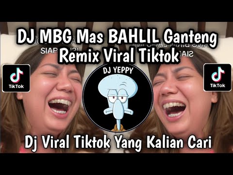 DJ MBG HANDSOME MAS BAHLIL REMIX THE LATEST VIRAL TIKTOK YOU'VE BEEN LOOKING FOR 🔥🔥🔥