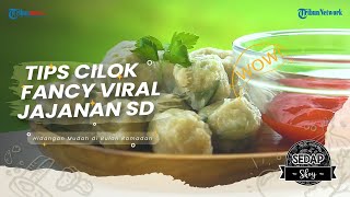 Resep Cilok Fancy Viral Jajanan SD, Tips Biar Kenyal dan Ga Keras meski Udah Dingin