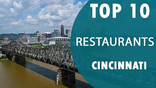 Top 10 Best Restaurants to Visit in Cincinnati | USA - English