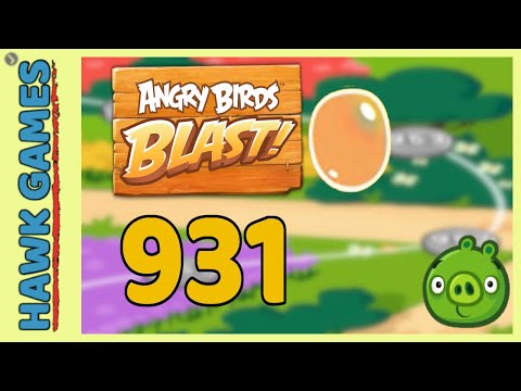 Angry Birds Blast Level 931 - 3 Stars Walkthrough, No Boosters