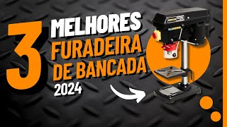 Qual é a Melhor Furadeira de Bancada? Análise dos Melhores Modelos!