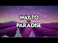 WAY TO PARADISE Official Music Video