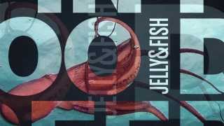 JELLY & FISH - Take Me Higher