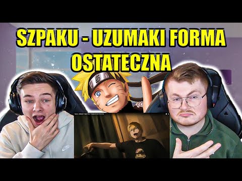 EMOTIONAL! SZPAKU - UZUMAKI FORMA OSTATECZNA - ENGLISH AND POLISH REACTION