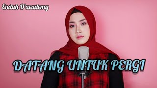 Download lagu Merinding | Datang Untuk Pergi | Cover Endah D'academy mp3