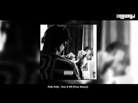 Petty Petty - Tear It Off (Prod. NouryJ) [2023]