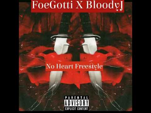 FoeGotti (Ft. BloodyJ & Zay4300) No heart Freestyle
