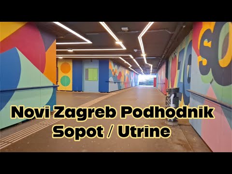 Novi Zagreb | Podhodnik Sopot - Utrine