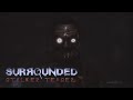 Surrounded - 