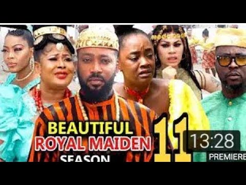 BEAUTIFUL ROYAL MAIDEN SEASON 11 (new movie) 2020 latest Nollywood movie