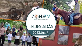 ZónaTV – TELJES ADÁS – 2023.06.14.