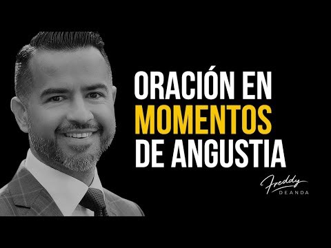 Oración en momentos de angustia - Freddy DeAnda