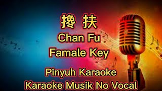 Download lagu Chan Fu ~ 搀扶 ~ Karaoke ~ Musik No Vocal mp3