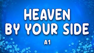 Heaven By Your Side - A1
