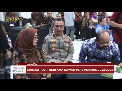 PRESISI UPDATE: DEWAN PERS DAN POLRI PERKUAT SINERGI UNTUK KEMERDEKAAN PERS 14/04/2025 (19.00)