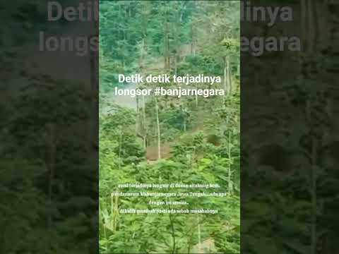 Detik detik terjadinya longsor di dusun Sitikung pandanarum, Banjarnegara
