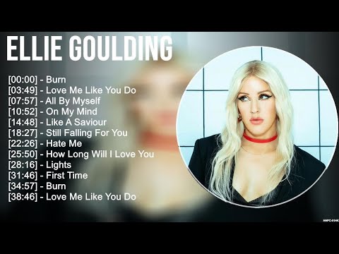Ellie Goulding Greatest Hits Full Album ▶️ Full Album ▶️ Top 10 Hits of All Time