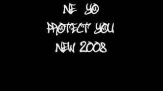 Protect You - Ne-Yo *New 2008*