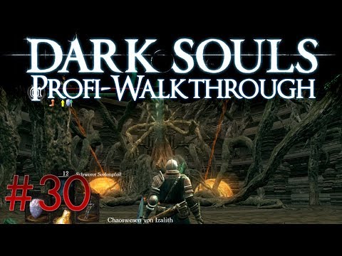 Dark Souls Profi Walkthrough #30 | Chaoswesen von Izalith