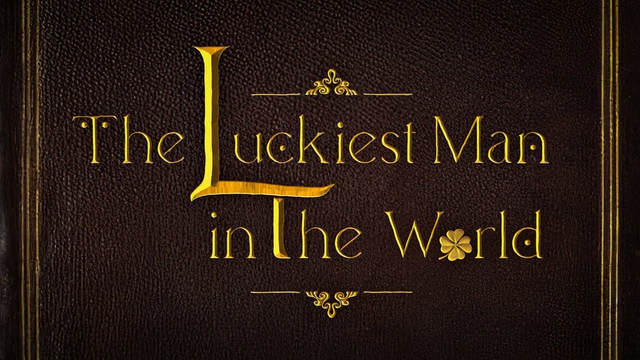 Miniature de la vidéo The Luckiest Man in The World du film The Luckiest Man in The World