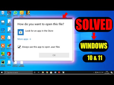 HOW DO YOU WANT TO OPEN THIS FILE-FIXED IN WINDOWS 10,WINDOWS 11