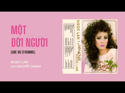 Mãi đợi người (Une vie d'homme) - Ngọc Lan