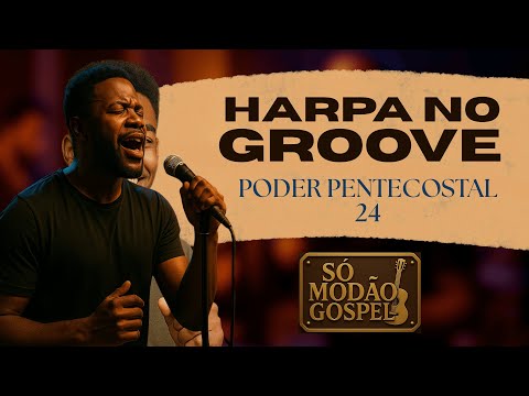 PODER PENTECOSTAL 24 HARPA CRISTÃ - GROOVE