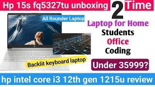 Hp 15s fq5327tu unboxing | Backlit Keyboard laptop under 35999 | core i3 12th gen 1215u