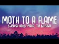 Swedish House Mafia, The Weeknd - Moth To A Flame (Lyrics)