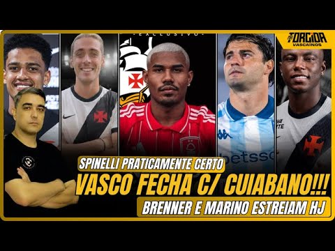 NEGOCIO FECHADO - CUIABANO E SPINELLI CHEGANDO - SANTIAGO SOSA NO VASCO? HOJE É DIA DE VASCO E+