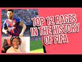 TOP 12 RAGES IN THE HISTORY OF FIFA !!!.😡😡😡