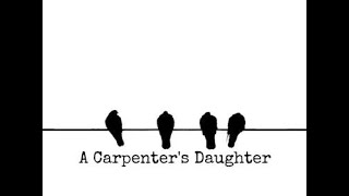 Week #217 - 12/7/22 - A Carpenters Daughter Artist Session
