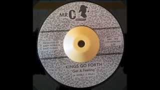 KINGS GO FORTH - Get a Feeling - MR.C&#39;s Records