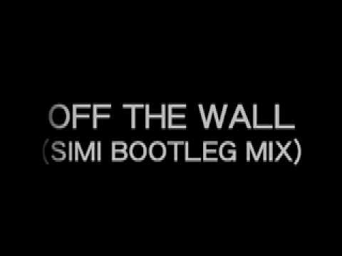 MICHAEL JACKSON - OFF THE WALL (Simi Bootleg Mix)