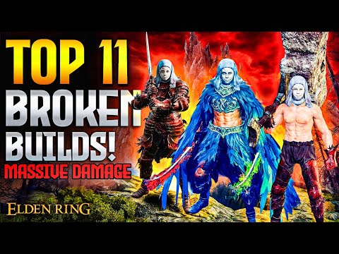 Elden Ring: TOP 11 Most BROKEN Builds Ranked!