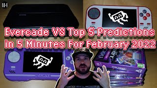 Evercade VS Top 5 Predictions in 5 Minutes For February 2022
