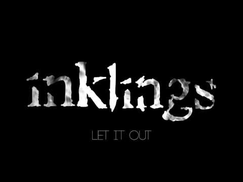 Inklings - Let it Out