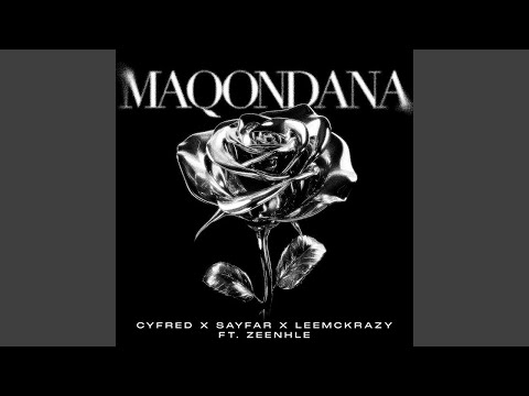 Cyfred, Sayfar & LeeMcKrazy - Maqondana (Official Audio) feat. Zeenhle