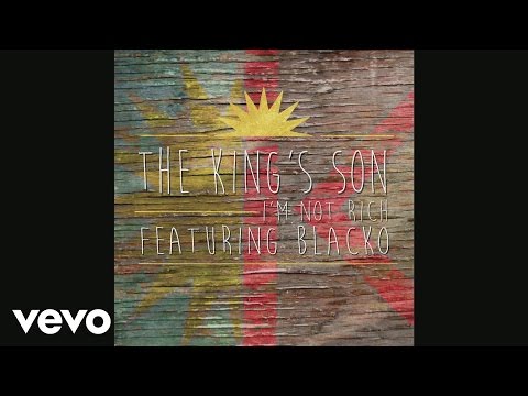 The King's Son - I'm Not Rich (Audio) (Still/Pseudo Video) ft. Blacko