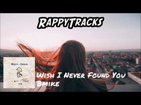 Bmike - Wish I Never Found You (Prod. Jurrivh)