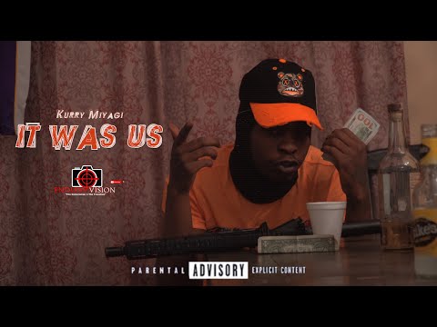 Kurry Miyagi - It Was Us | Shot By Cameraman4TheTrenches