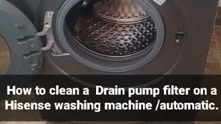 *How to clean a  Drain pump filter on a Hisense washing machine /automatic.#Hisense* #cleanwithme